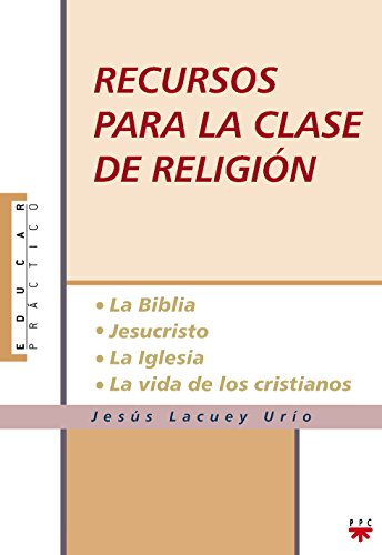 Recursos Para La Clase De Religión: 58 (Educar Práctico)