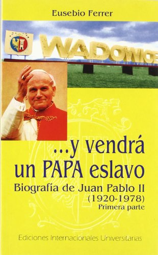 --Y vendrá un Papa eslavo: 1920-1978 (SIN COLECCION)