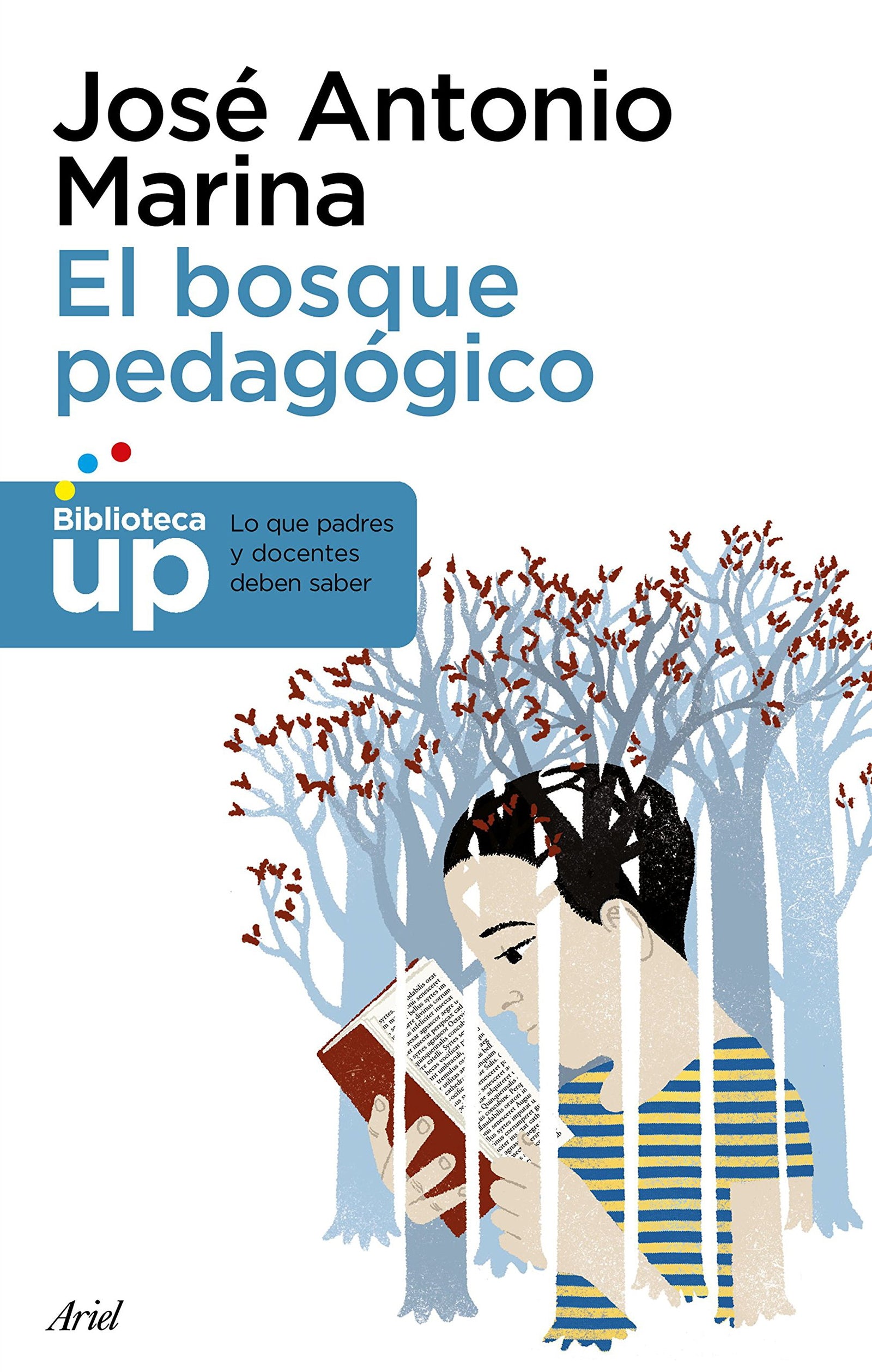 El bosque pedagógico: y cómo salir de él (Biblioteca UP)