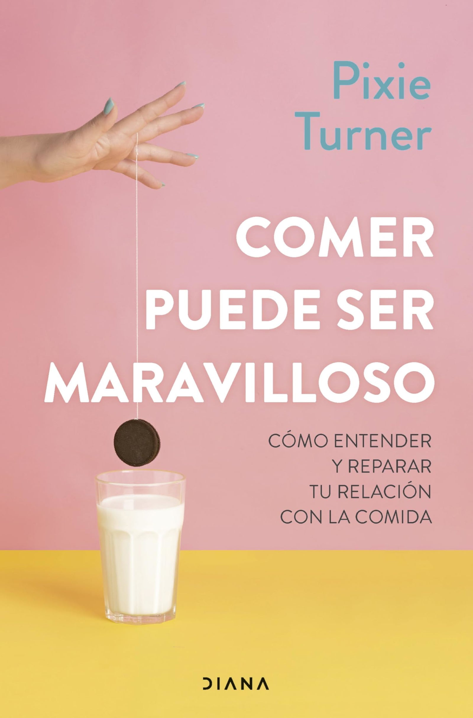 Comer puede ser maravilloso: Cómo entender y reparar tu relación con la comida (Salud natural)