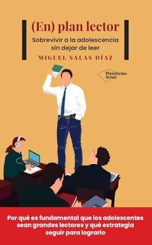 (En) plan lector: Sobrevivir a la adolescencia sin dejar de leer (ACTUAL)