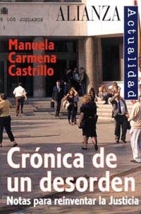 Crónica de un desorden: Notas para reinventar la Justicia (Alianza Actualidad (Aact.))