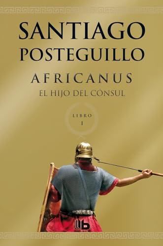 El hijo del cónsul (Trilogía Africanus 1) (B DE BOLSILLO)