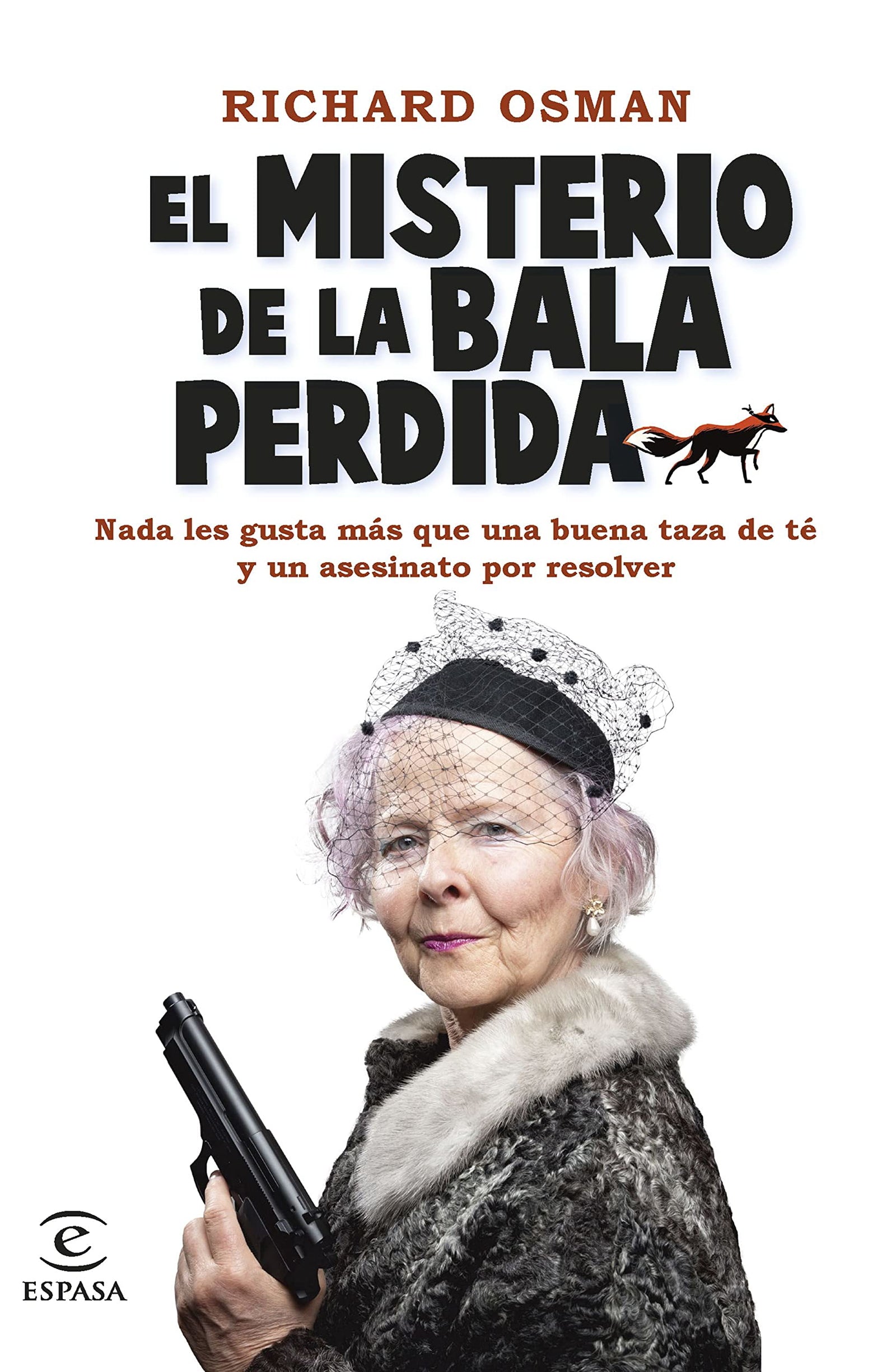 El misterio de la bala perdida: Una novela del Club del Crimen de los Jueves: 3 (Espasa Narrativa)