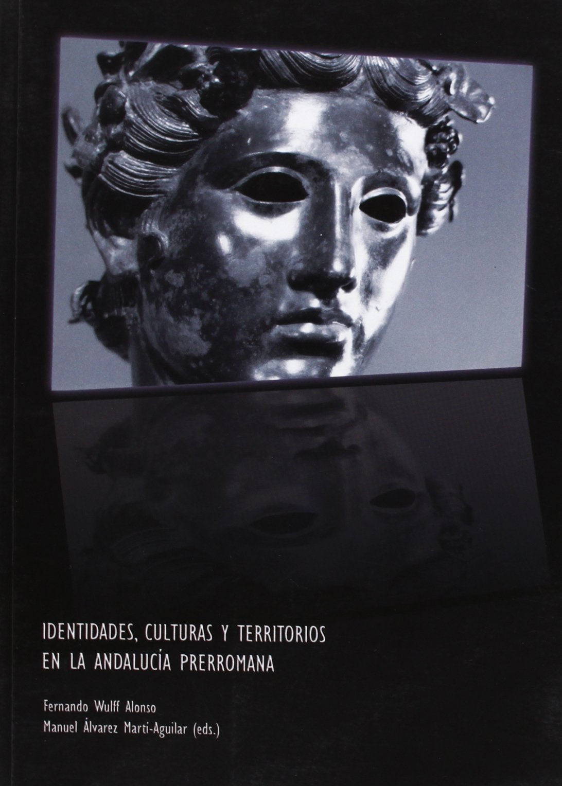 Identidades, culturas y territorios en la Andalucía prerromana: 153 (Serie Historia y Geografía)