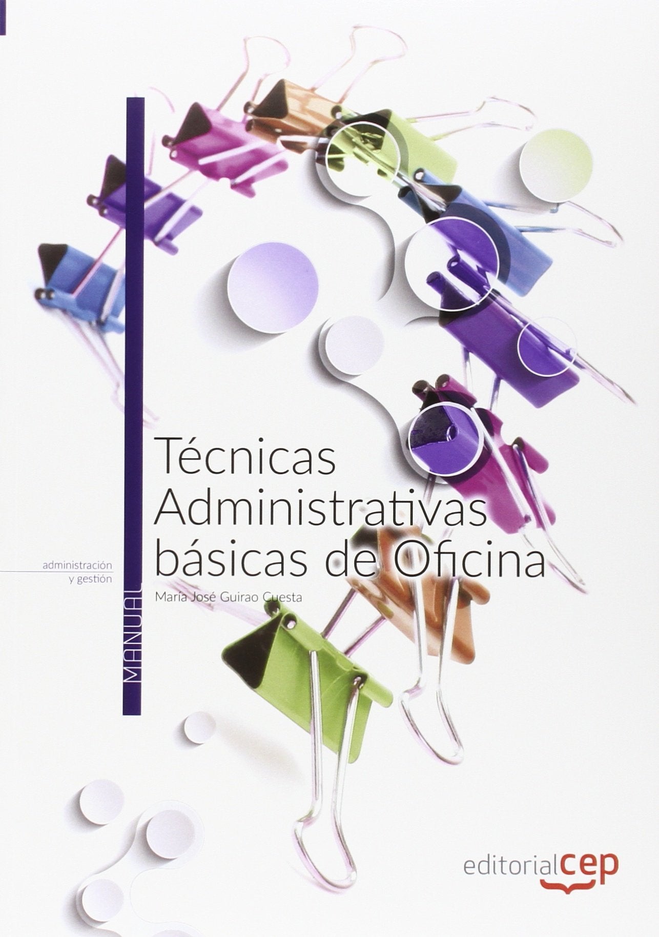 Técnicas administrativas básicas de oficina. Manual teórico