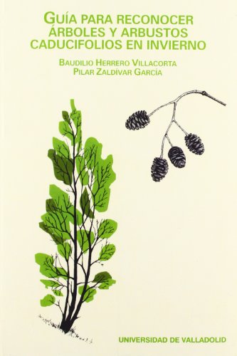 Guia Para Reconocer Árboles Y Arbustos Caducifolios En Invierno (SIN COLECCION)