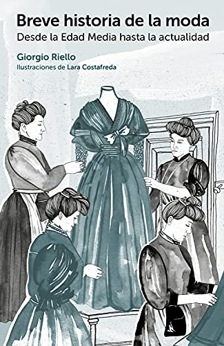 Breve historia de la moda.Desde la Edad Media hasta la actualidad (GGmoda)