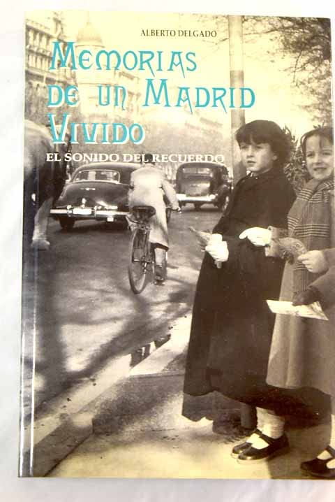Memorias de un Madrid vivido