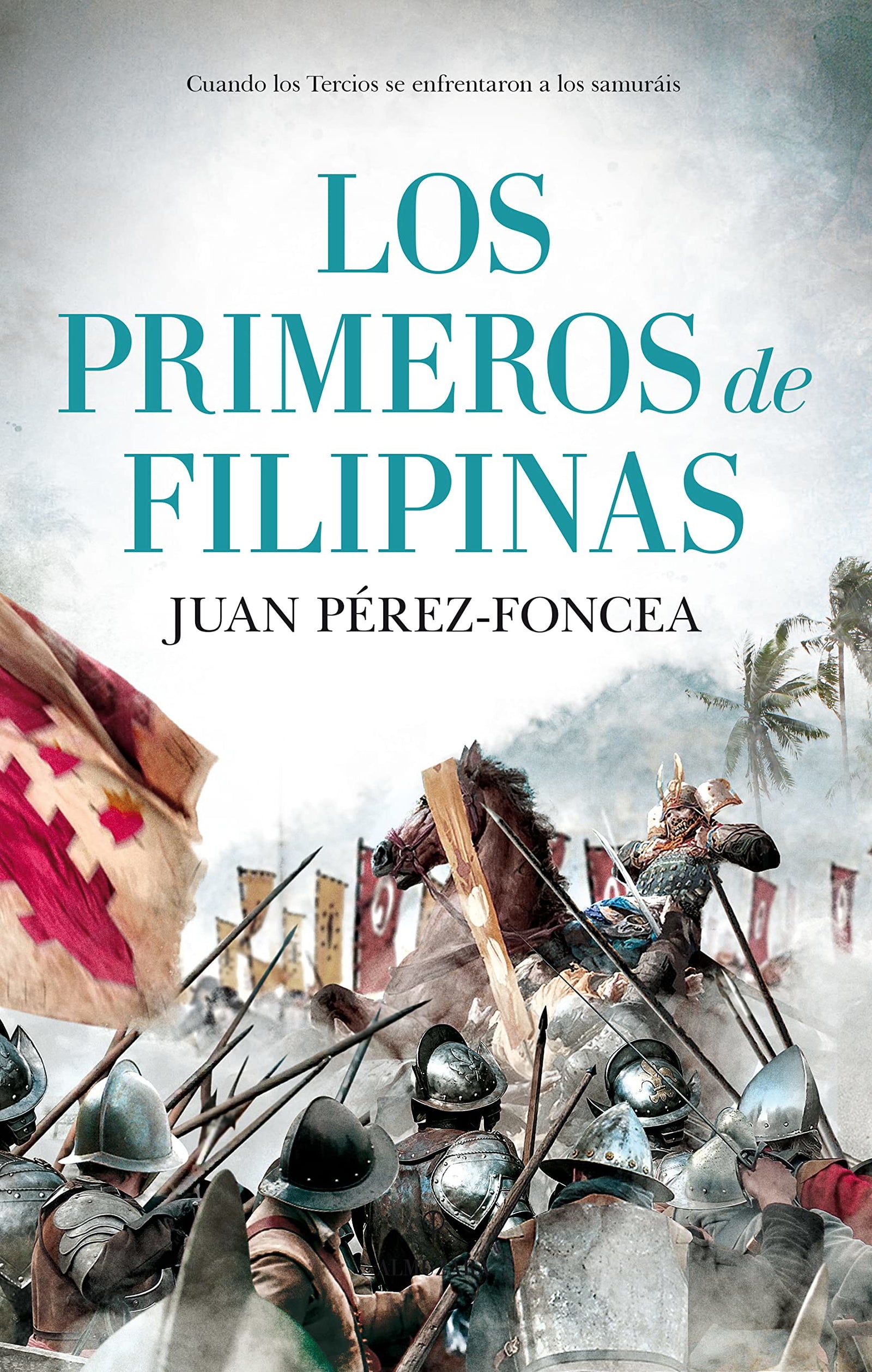 Los primeros de Filipinas (Novela Histórica)