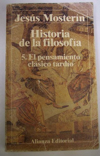 Historia de la filosofia / History of Philosophy: El Pensamiento Clasico Tardio: 5 (El Libro De Bolsillo (Lb))