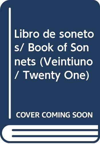 Libro de sonetos/ Book of Sonnets (Veintiuno/ Twenty One)