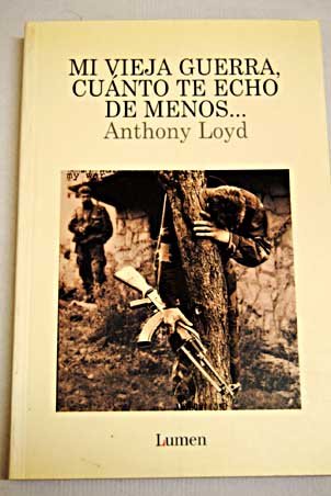 Mi vieja Guerra, cuanto te necesito