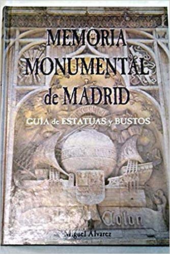 Memoria monumental de Madrid (SIN COLECCION)