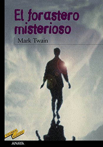 El forastero misterioso (Clásicos - Tus Libros-Selección)