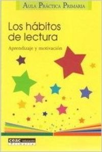 Habitos De Lectura, Los. Aprendizaje Y Motivacion