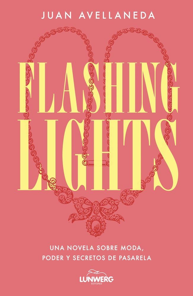 Flashing lights: Una novela sobre moda, poder y secretos de pasarela (Narrativa)