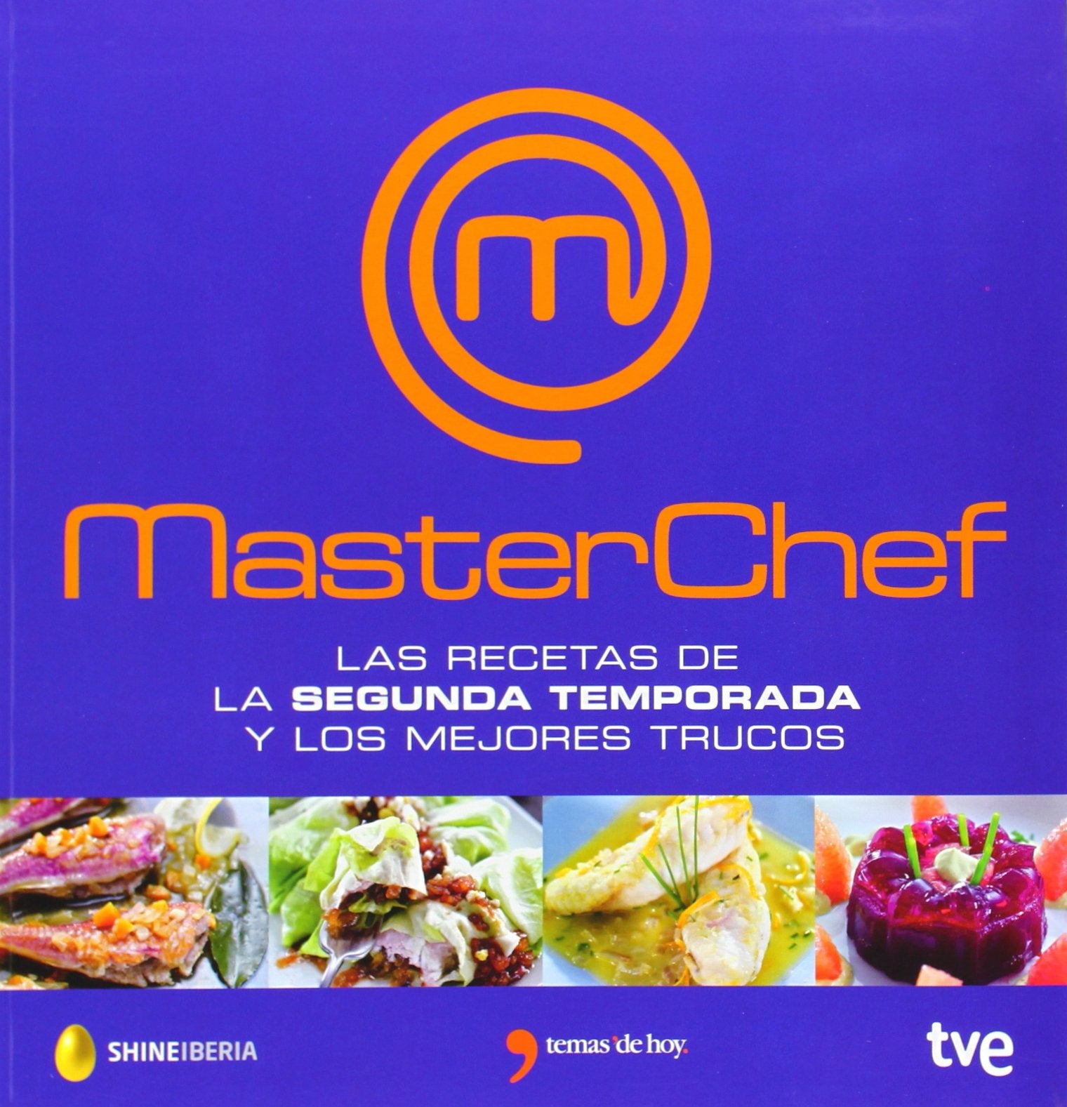 Masterchef. Las recetas de la segunda temporada y los mejores trucos (Espasa Gastronomía)
