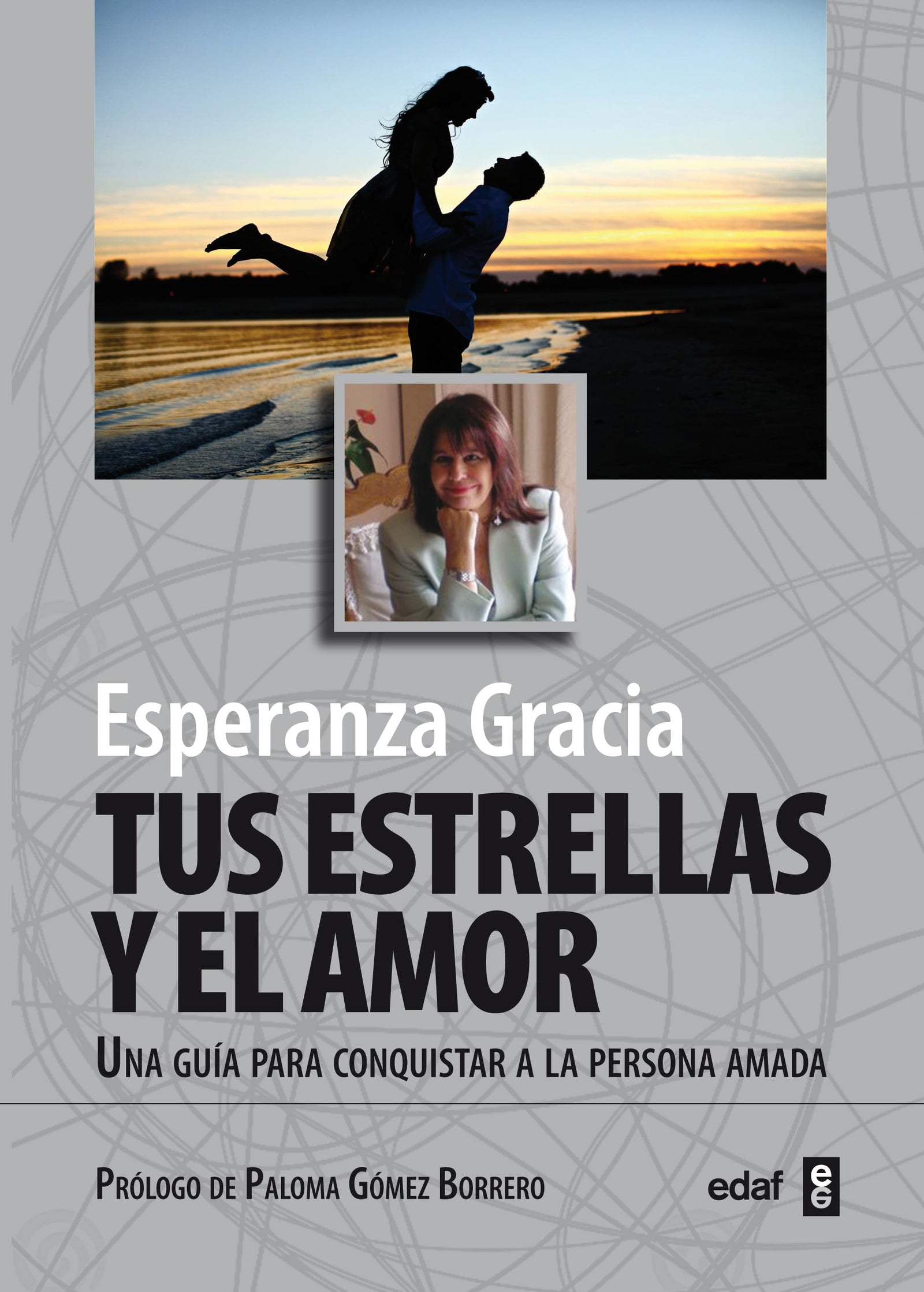 Tus estrellas y el amor: Una guía para conquistar a la persona amada (Tabla de esmeralda)