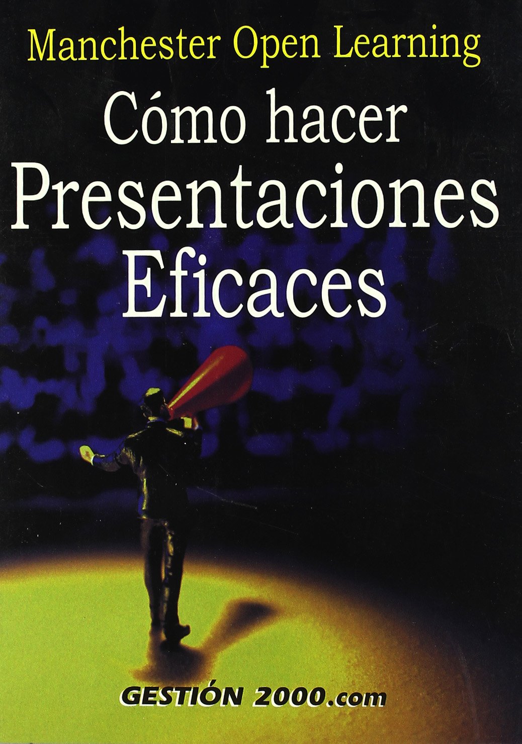 Cómo hacer presentaciones eficaces: 1 (COMUNICACION)