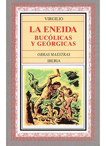 154. LA ENEIDA BUCOLICAS Y GEORGICAS (LITERATURA-OBRAS MAESTRAS IBERIA)