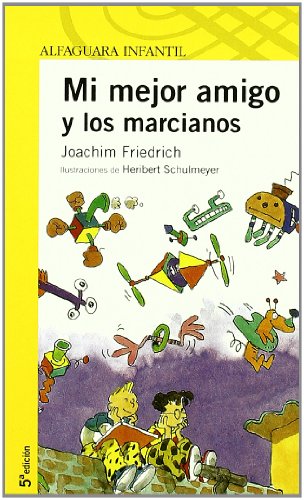 MI MEJOR AMIGO Y LOS MARCIANOS