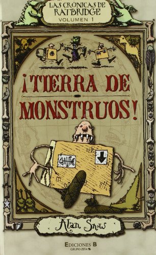 TIERRA DE MONSTRUOS: LAS CRONICAS DE RATBRIDGE (1ER. VOLUMEN TRILOGIA) (ESCRITURA DESATADA)