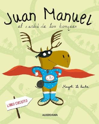 Juan Manuel. El caribú de los bosques: 51 (Álbumes en color)