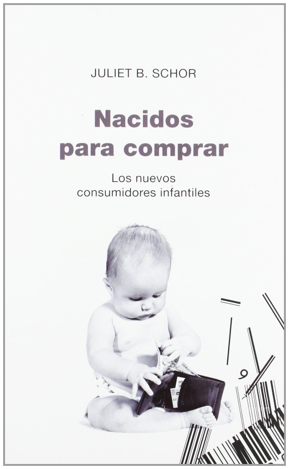 Nacidos para comprar: Los nuevos consumidores infantiles: 1 (Contextos)