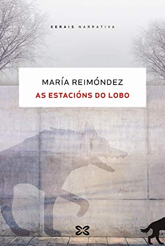 As estacións do lobo (EDICIÓN LITERARIA - NARRATIVA)