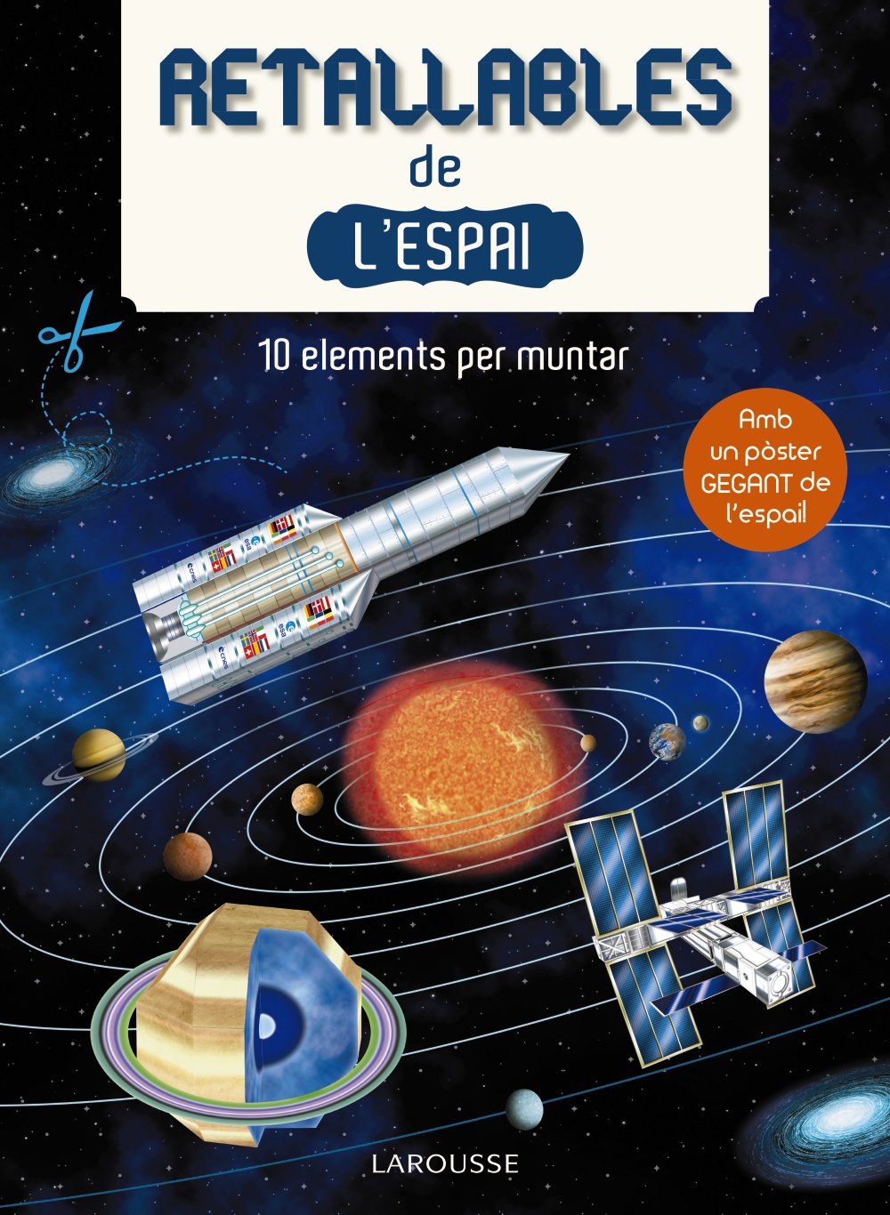 Retallables de l'espai (Larousse - Infantil / Juvenil - Catalán - A Partir De 3 Años - Llibres Singulars)
