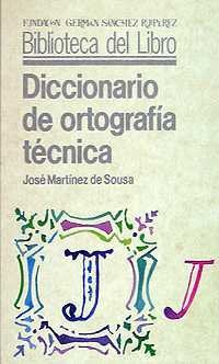 Diccionario de ortografía técnica (Biblioteca del Libro)