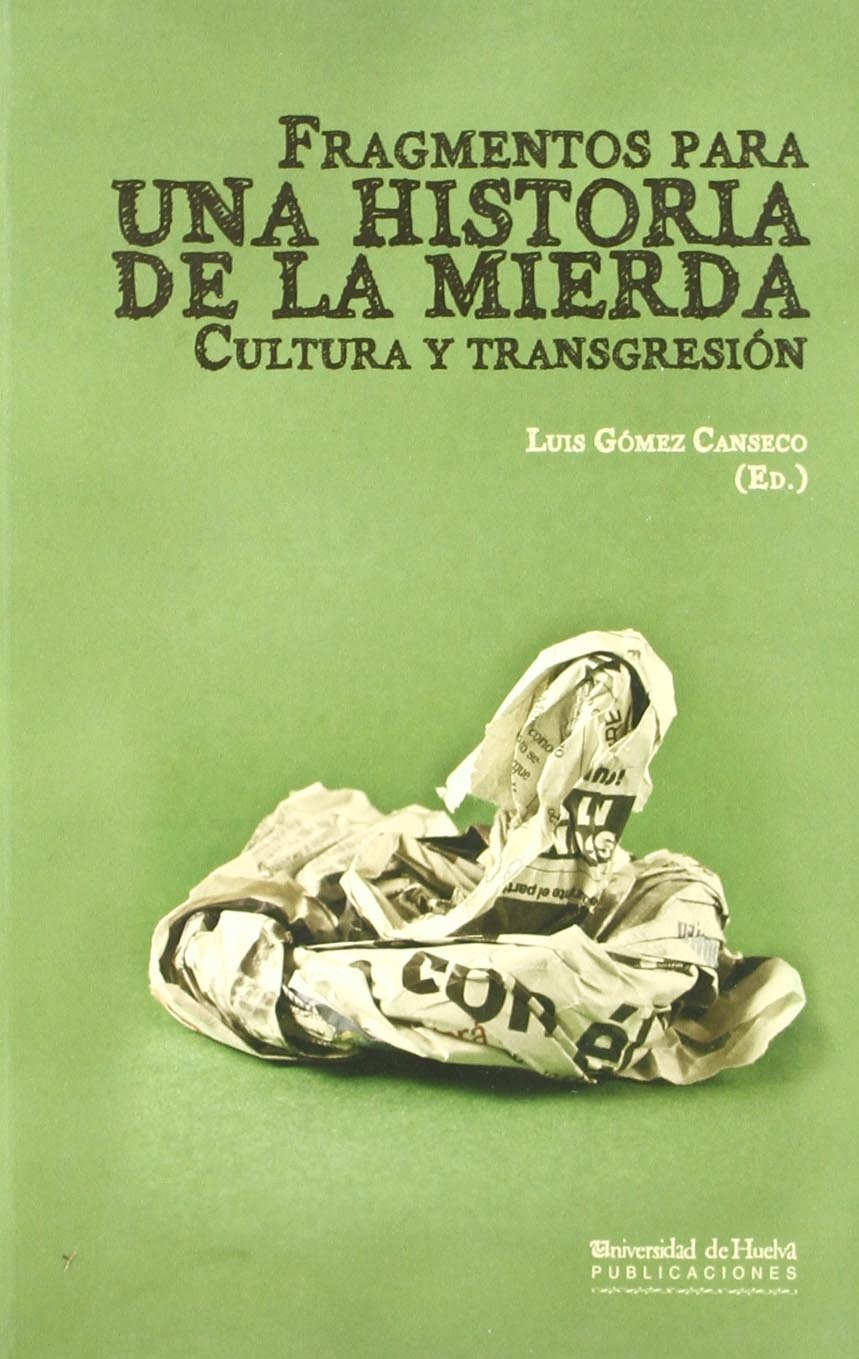 Fragmentos para la Historia de la Mierda: Cultura y transgresión: 148 (Collectanea)