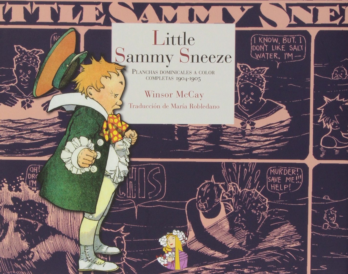 Little Sammy Sneeze: Planchas dominicales a color completas 1904-1905 (LOS TEBEOS DE CORDELIA)