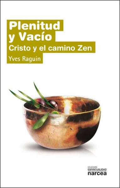 Plenitud y vacío. Cristo y Camino Zen: Cristo y el camino Zen: 260 (Espiritualidad)