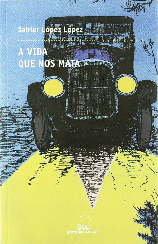 Vida que nos mata, a (premio de garcia barros 2003): 196 (Literaria)
