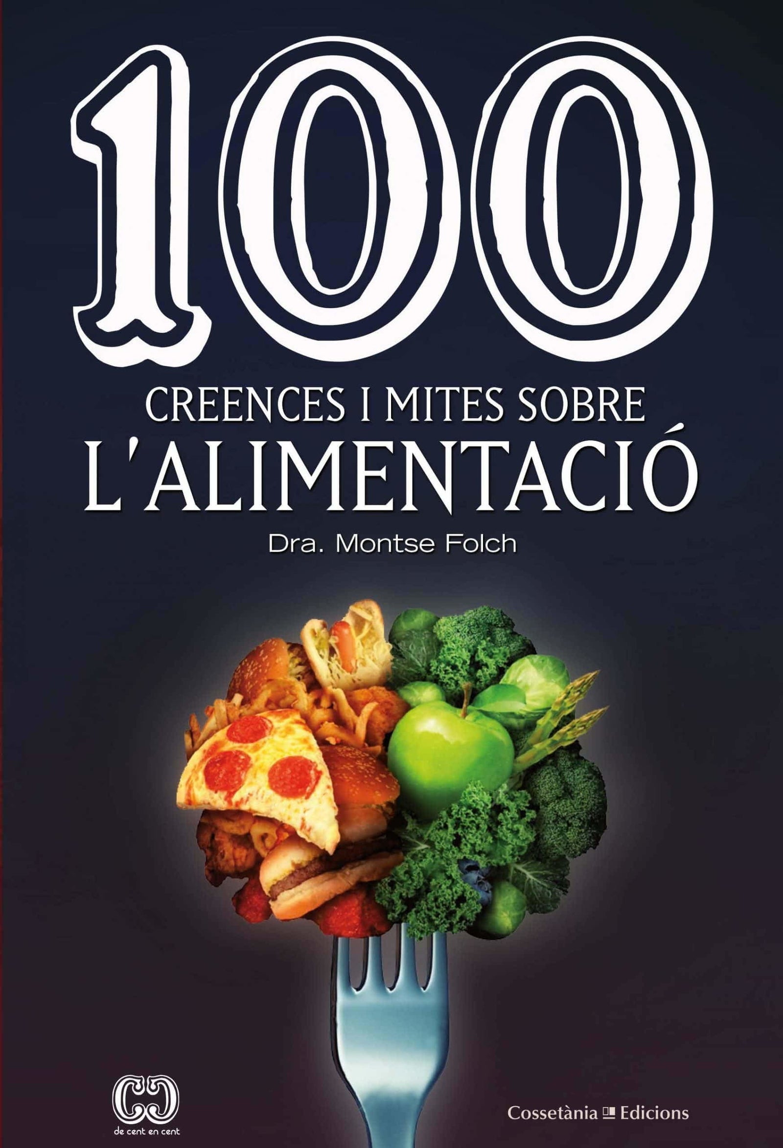 100 creences i mites sobre l'alimentació: 61 (De 100 en 100)