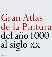 Gran atlas de la pintura del año 1000 al siglo XX