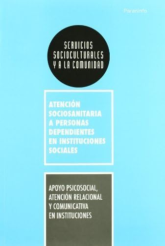 Apoyo psicosocial, atención relacional y comunicativa en instituciones 