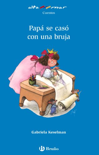Papá se casó con una bruja (Castellano - A PARTIR DE 6 AÑOS - ALTAMAR)