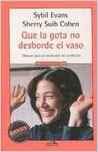 Que la gota no desborde el vaso: manual para la resolucion de conflictos (