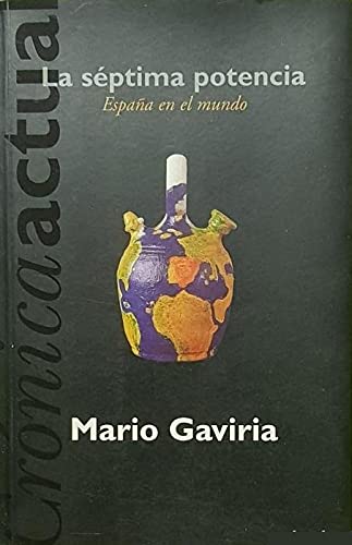 La septima potencia * España en el mundo