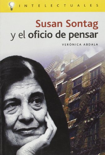 Susan sontag y el oficio de pensar (Intelectuales / Intellectuals)