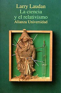 La ciencia y el relativismo (Alianza Universidad (Au))