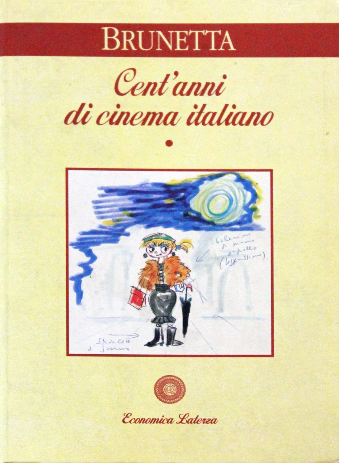 Cent'anni di cinema italiano. Dalle origini alla seconda guerra mondiale (Vol. 1) (Economica Laterza)