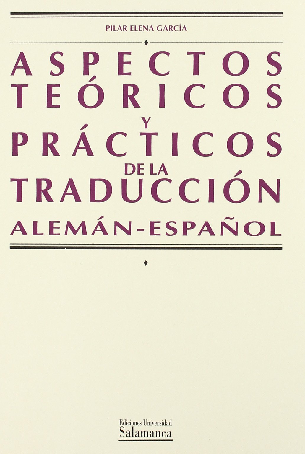 Aspectos teóricos y prácticos de la traducción (Alemán-Español): 52 (Manuales universitarios)