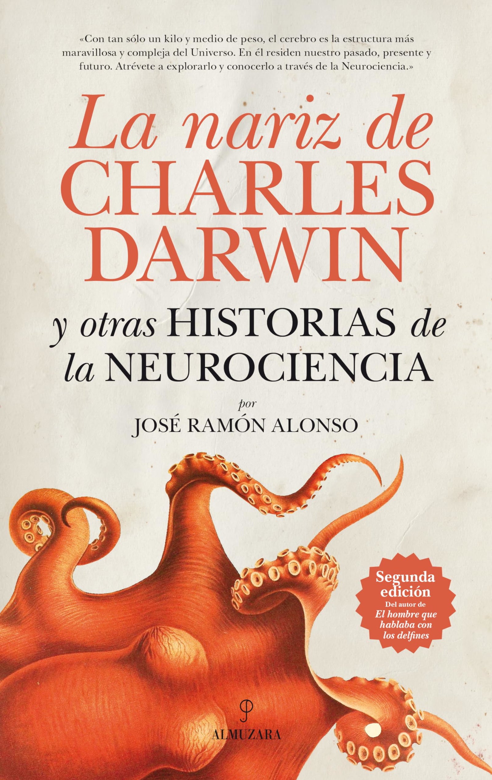 La nariz de Charles Darwin y otras historias de la Neurociencia (Divulgación científica)