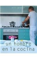 UN HOMBRE EN LA COCINA-GRIJALBO (GRIJALBO ILUSTRADOS)
