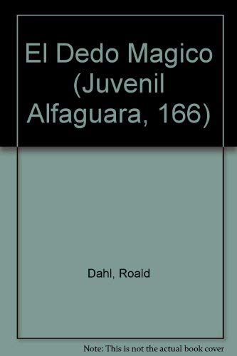 Dedo magico, el (Alfaguara Juvenil)