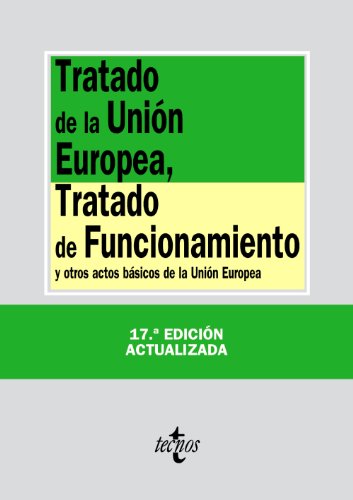 Tratado de la Unión Europea, Tratado de Funcionamiento: y otros actos básicos de la Unión Europea